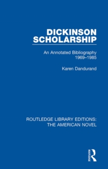 Dickinson Scholarship : An Annotated Bibliography 1969-1985