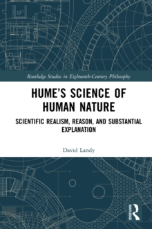 Hume's Science of Human Nature : Scientific Realism, Reason, and Substantial Explanation