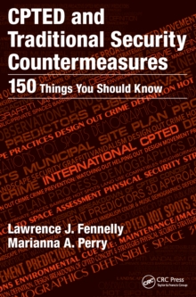 CPTED and Traditional Security Countermeasures : 150 Things You Should Know