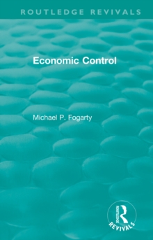 Routledge Revivals: Economic Control (1955)