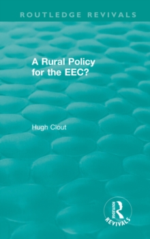 Routledge Revivals: A Rural Policy for the EEC (1984)