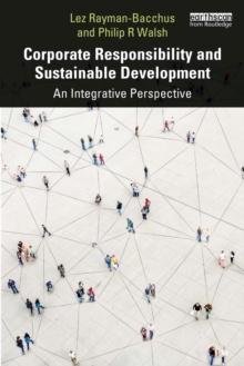 Corporate Responsibility and Sustainable Development : An Integrative Perspective