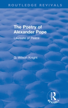 Routledge Revivals: The Poetry of Alexander Pope (1955) : Laureate of Peace