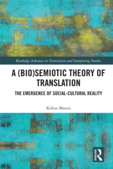 A (Bio)Semiotic Theory of Translation : The Emergence of Social-Cultural Reality