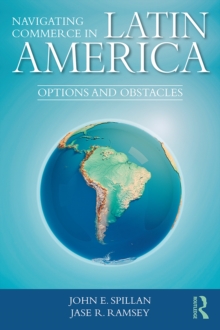 Navigating Commerce in Latin America : Options and Obstacles