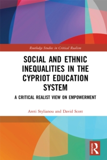 Social and Ethnic Inequalities in the Cypriot Education System : A Critical Realist View on Empowerment