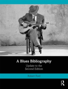 A Blues Bibliography : Second Edition: Volume 2