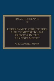 Upper-Voice Structures and Compositional Process in the Ars Nova Motet