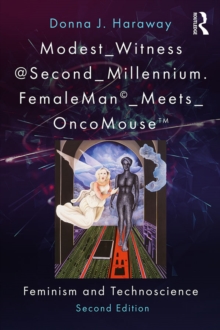 Modest_Witness@Second_Millennium. FemaleMan_Meets_OncoMouse : Feminism and Technoscience