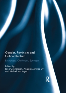 Gender, Feminism and Critical Realism : Exchanges, Challenges, Synergies