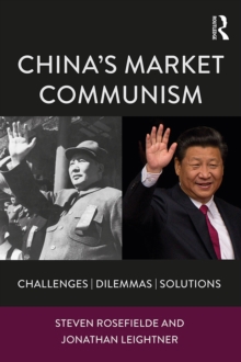 China's Market Communism : Challenges, Dilemmas, Solutions