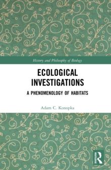 Ecological Investigations : A Phenomenology of Habitats