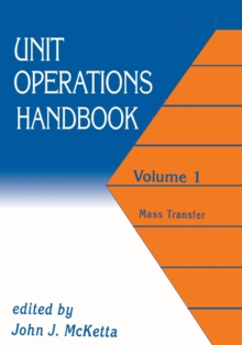 Unit Operations Handbook : Volume 1 (In Two Volumes)