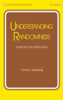 Understanding Randomness : EXERCISES FOR STATISTICIANS