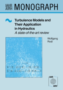 Turbulence Models and Their Application in Hydraulics