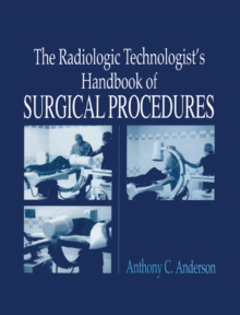 The Radiology Technologist's Handbook to Surgical Procedures