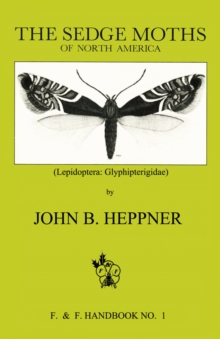 Sedge Moths of North America, The (Lepidoptera : Glyphipterigidae)