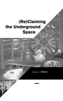 Reclaiming The Underground Space - Volume 1 : Proceedings of the ITA World Tunneling Congress, Amsterdam 2003.