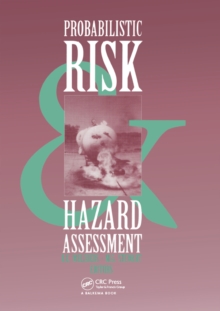 Probabilistic Risk and Hazard Assessment : Proceedings of the conference, Newcastle, NSW, Australia, 22-23 September 1993