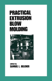 Practical Extrusion Blow Molding