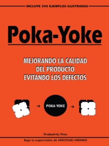 Poka-yoke (Spanish) : Mejorando la Calidad del Producto Evitando los Defectos