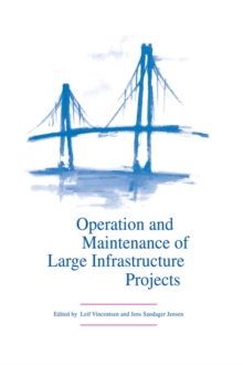 Operation and Maintenance of Large Infrastructure Projects