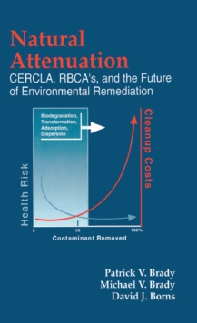 Natural Attenuation : CERCLA, RBCAs, and the Future of Environmental Remediation