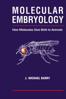 Molecular Embryology : How Molecules Give Birth to Animals