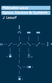 Millimetre-Wave Optics, Devices and Systems