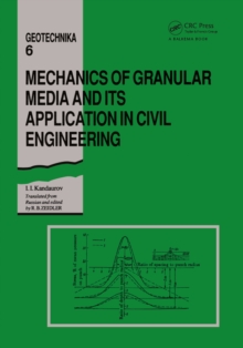 Mechanics of Granular Media and Its Application in Civil Enginenering : Geotechnika - Selected Translations of Russian Geotechnical Literature 6