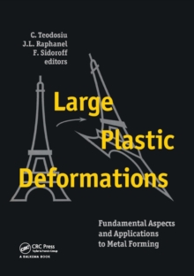 Large Plastic Deformations: Fundamental Aspects and Applications to Metal Forming : Proceedings of the international seminar MECAMAT'91, Fontainebleau, France, 7-9 August 1991