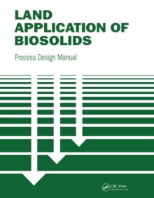 Land Application of Biosolids : Process Design Manual