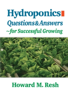 Hydroponics : Questions & Answers for Successful Growing