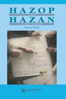 Hazop & Hazan : Identifying and Assessing Process Industry Hazards, Fouth Edition