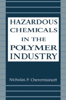 Hazardous Chemicals in the Polymer Industry