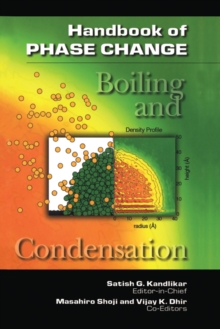 Handbook of Phase Change : Boiling and Condensation