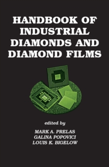 Handbook of Industrial Diamonds and Diamond Films