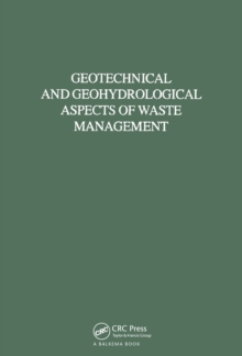 Geotechnical and Geohydrological Aspects of Waste Management : Proceedings of Eighth Symposium