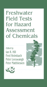 Freshwater Field Tests for Hazard Assessment of Chemicals