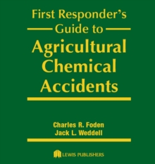 First Responder's Guide to Agricultural Chemical Accidents