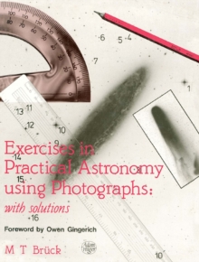 Exercises in Practical Astronomy : Using Photographs