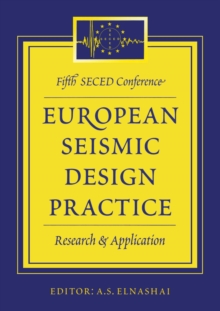 European Seismic Design Practice - Research and Application : Proceedings of the 5th SECED conference, Chester, UK, 26-27 October 1995