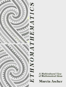 Ethnomathematics : A Multicultural View of Mathematical Ideas