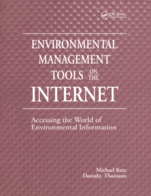 Environmental Management Tools on the Internet : Accessing the World of Environmental Information