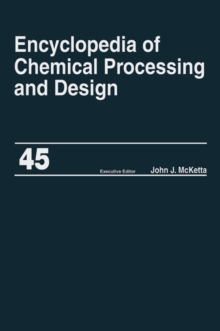 Encyclopedia of Chemical Processing and Design : Volume 45 - Project Progress Management to Pumps