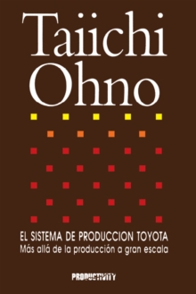 El Sistema de Produccion Toyota : Mas alla de la produccion a gran escala