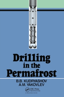 Drilling in the Permafrost : Russian Translations Series, volume 84