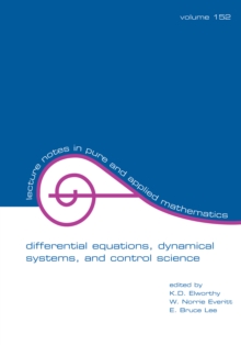 Differential Equations : Dynamical Systems, and Control Science: Lecture Notes in Pure and Applied Mathematics Series/152