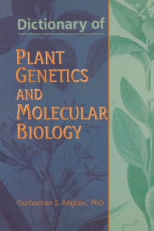 Dictionary of Plant Genetics and Molecular Biology