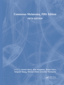 Cutaneous Melanoma, Fifth Edition